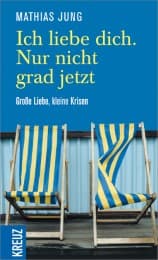 Cover von Ich liebe dich. Nur nicht grad jetzt