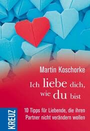 Cover von Ich liebe dich, wie du bist
