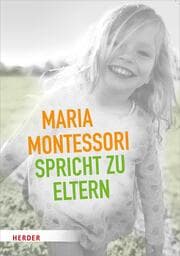 Cover von Maria Montessori spricht zu Eltern