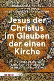 Cover von Jesus der Christus im Glauben der einen Kirche