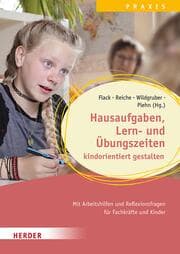 Cover von Hausaufgaben, Lern- und Übungszeiten kindorientiert gestalten. Mit Arbeitshilfen und Reflexionsfragen für Fachkräfte und Kinder