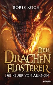 Cover von Der Drachenflüsterer - Die Feuer von Arknon