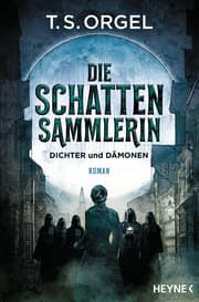 Cover von Die Schattensammlerin - Dichter und Dämonen