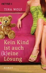 Cover von Kein Kind ist auch (k)eine Lösung