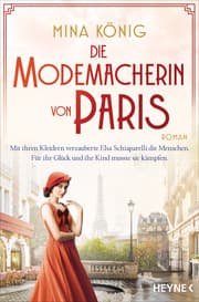 Cover von Die Modemacherin von Paris - Mit ihren Kleidern verzauberte Elsa Schiaparelli die Menschen. Für ihr Glück und ihr Kind musste sie kämpfen.