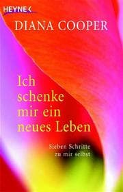 Cover von Ich schenke mir ein neues Leben
