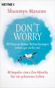 Cover von Don't Worry - 90 Prozent deiner Befürchtungen treten gar nicht ein!