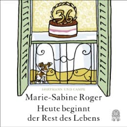 Cover von Heute beginnt der Rest des Lebens