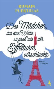Cover von Das Mädchen, das eine Wolke so groß wie der Eiffelturm verschluckte