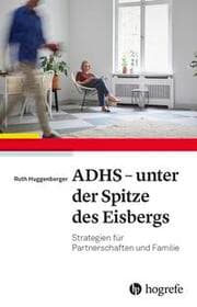 Cover von ADHS - unter der Spitze des Eisbergs