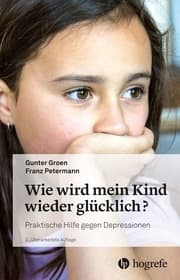 Cover von Wie wird mein Kind wieder glücklich?