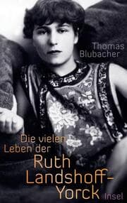 Cover von Die vielen Leben der Ruth Landshoff-Yorck