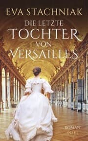 Cover von Die letzte Tochter von Versailles