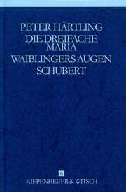 Cover von Die dreifache Maria/Waiblingers Augen/Schubert