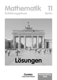 Cover von Bigalke/Köhler: Mathematik - Berlin - Bisherige Ausgabe / 11. Schuljahr: Einführungsphase - Lösungen zum Schülerbuch
