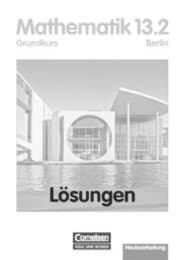 Cover von Bigalke/Köhler: Mathematik - Berlin - Bisherige Ausgabe / 13. Schuljahr: 2. Halbjahr - Grundkurs - Lösungen zum Schülerbuch