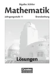 Cover von Bigalke/Köhler: Mathematik Sekundarstufe II - Brandenburg - Bisherige Ausgabe / 11. Schuljahr - Lösungen zum Schülerbuch