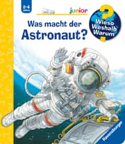 Cover von Wieso? Weshalb? Warum? junior, Band 67: Was macht der Astronaut?
