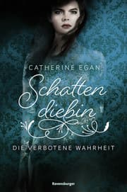 Cover von Schattendiebin - Die verbotene Wahrheit