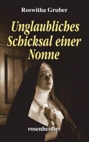 Cover von Unglaubliches Schicksal einer Nonne