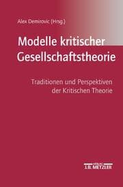 Cover von Modelle kritischer Gesellschaftstheorien