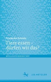 Cover von Tiere essen - dürfen wir das?