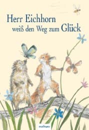Cover von Herr Eichhorn weiß den Weg zum Glück