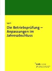 Cover von Die Betriebsprüfung - Anpassungen im Jahresabschluss