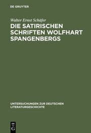 Cover von Die satirischen Schriften Wolfhart Spangenbergs