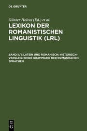 Cover von Latein und Romanisch: Historisch-vergleichende Grammatik der romanischen Sprachen