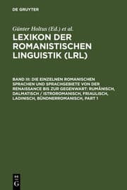 Cover von Die einzelnen romanischen Sprachen und Sprachgebiete von der Renaissance bis zur Gegenwart: Rumänisch, Dalmatisch / Istroromanisch, Friaulisch, Ladinisch, Bündnerromanisch