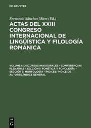 Cover von Discursos inaugurales - Conferencias plenarias - Sección 1: Fonética y fonología - Sección 2: Morfología - Índices: Índice de autores, Índice general