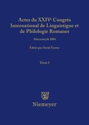 Cover von Actes du XXIV Congrès International de Linguistique et de Philologie Romanes. Tome I