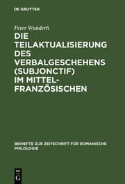 Cover von Die Teilaktualisierung des Verbalgeschehens (Subjonctif) im Mittelfranzösischen