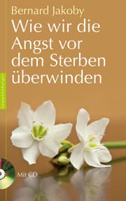Cover von Wie wir die Angst vor dem Sterben überwinden