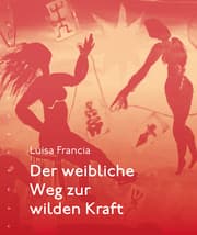 Cover von Der weibliche Weg zur wilden Kraft