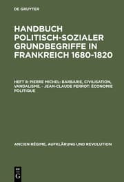 Cover von Pierre Michel: Barbarie, Civilisation, Vandalisme. - Jean-Claude Perrot: Économie politique