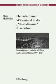 Cover von Herrschaft und Widerstand in der 'Musterkolonie' Kiautschou