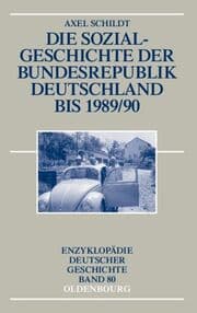 Cover von Die Sozialgeschichte der Bundesrepublik Deutschland bis 1989/90
