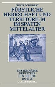 Cover von Fürstliche Herrschaft und Territorium im späten Mittelalter