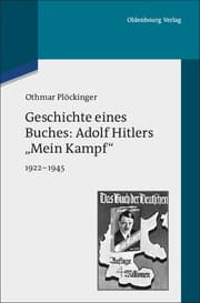 Cover von Geschichte eines Buches: Adolf Hitlers 'Mein Kampf' 1922-1945
