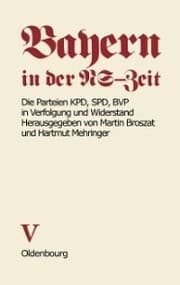 Cover von Die Parteien KPD, SPD, BVP in Verfolgung und Widerstand
