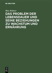 Cover von Das Problem der Lebensdauer und seine Beziehungen zu Wachstum und Ernährung