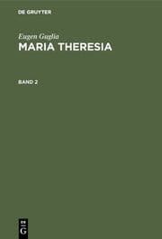 Cover von Eugen Guglia: Maria Theresia. Band 2
