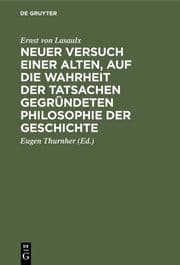 Cover von Neuer Versuch einer alten, auf die Wahrheit der Tatsachen gegründeten Philosophie der Geschichte