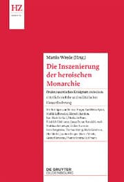 Cover von Die Inszenierung der heroischen Monarchie