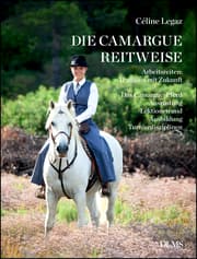 Cover von Die Camargue-Reitweise. Arbeitsreiten: Tradition mit Zukunft