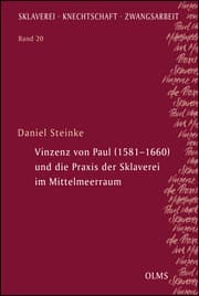 Cover von Vinzenz von Paul (1581-1660) und die Praxis der Sklaverei im Mittelmeerraum