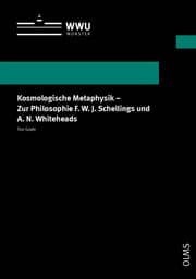 Cover von Kosmologische Metaphysik - Zur Philosophie F. W. J. Schellings und A. N. Whiteheads
