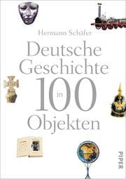 Cover von Deutsche Geschichte in 100 Objekten